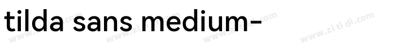 tilda sans medium字体转换